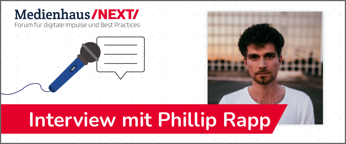 Medienhaus NEXT feat. Phillip Rapp